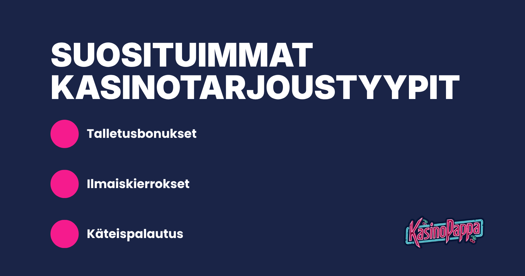 Suosituimmat kasinotarjoustyypit ovat talletusbonukset, ilmaiskierrokset ja käteispalautus
